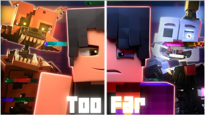 "Too Far"•无可挽回//FNAF Minecraft Animated