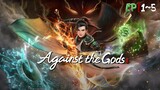 Against The Gods Eps. 1~5 Subtitle Indonesia