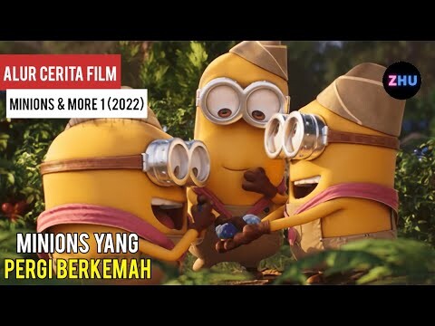 KUMPULAN FILM ILLUMINATION || Alur Cerita Film Minions & More 1 (2022)