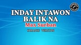 Inday Intawon Balik Na (Karaoke) - Max Surban