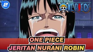 ONE PIECE | Jeritan Nurani Robin: Aku Ingin Hidup_2