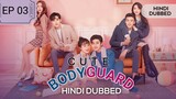 Cute bodyguard Episode 3 in Hindi/ Urdu dubbed