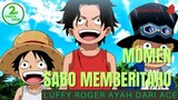 Momen Ketika Sabo Memberitahu Luffy Roger Adalah Ayah Ace