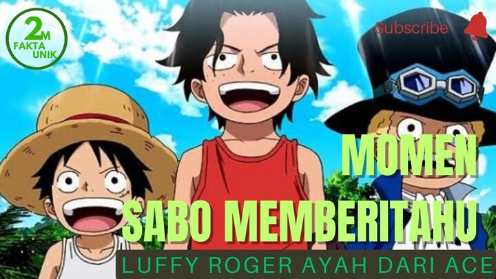 Momen Ketika Sabo Memberitahu Luffy Roger Adalah Ayah Ace