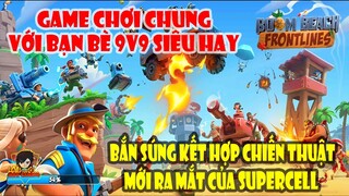 Boom Beach Frontlines‏ - Hướng Dẫn Cách Chơi Cơ Bản | Game Mới Bắn Súng 9v9 Chiến Thuật Với Bạn Bè