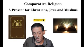 A Present for Christians, Jews & Muslims - Comparative Religion