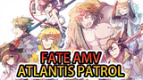 Atlantis Patrol / FGO Self-drawn AMV