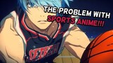 THE PROBLEM WITH SPORTS ANIME!!!!