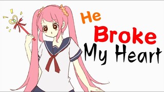 【Eisjon Noaj】 He Broke My Heart Meme ( Yandere Simulator)