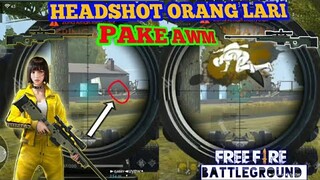 HEADSHOT ORANG LARI PAKE AWM HQ PARAH MAMANG  |  Free Fire Battleground