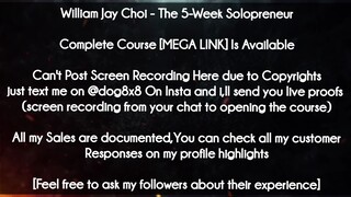 William Jay Choi course - The 5-Week Solopreneur download