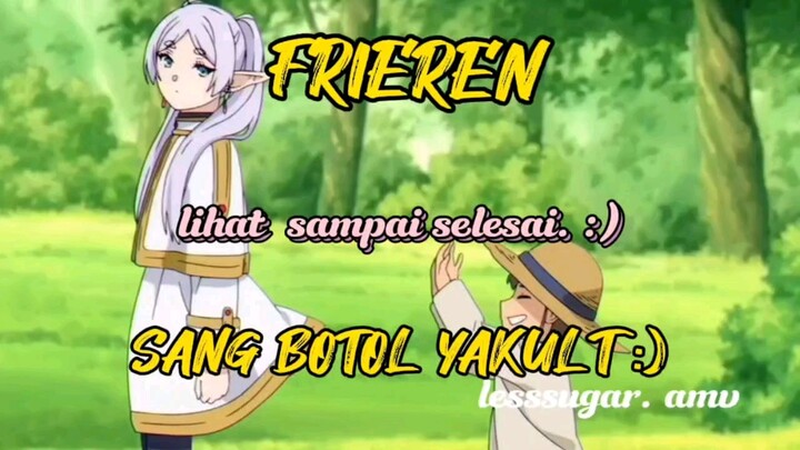 [AMV] [FRIEREN SANG PENYIHIR BOTOL YAKULT 🙃]