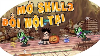 Mở Skill 3 Và Mở Nội Tại May Mắn - Ngọc Rồng Online