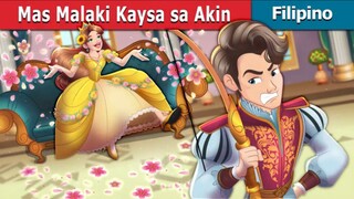 Mas Malaki Kaysa sa Akin| Kwentong Pambata