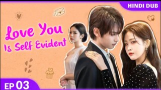 Love You is Self Evident... Episode -03. (Hindi Dubbed)