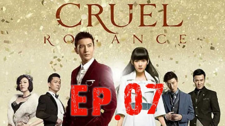 [Eng Sub] Cruel Romance - Episode 7