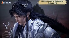 100.000 Years of Refining Qi Episode 26 Subtitle Indonesia