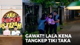 GAWAT BANGET!! Lala Kena Tangkep Sama Tiki Dan Taka | AKU BUKAN USTAZAH (EPS.08) | Part 5