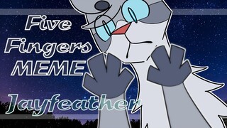 Five Fingers MEME (Jayfeather)