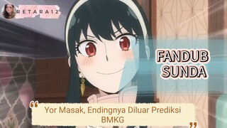 [FANDUB SUNDA] Ada yang mau dimasakin Yor? | SPY X FAMILY