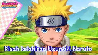 KELAHIRAN UZUMAKI NARUTO PART 1