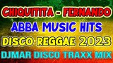 CHIQUITITA - FERNANDO - BEST OF ABBA CLASSIC HITS - REGGAE MIX 2023 - DJMAR DISCO TRAXX