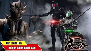 SERURUH ALUR CERITA KAMEN RIDER BLACK SUN 2022