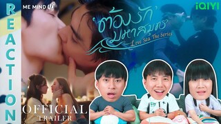 [REACTION] OFFICIAL TRAILER l ต้องรักมหาสมุทร Love Sea The Series | IPOND TV