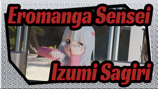 [Eromanga Sensei MMD] - Selamat Liburan, Guru Izumi Sagiri -