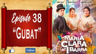 Maria Clara At Ibarra - Episode 38 - "Gubat"