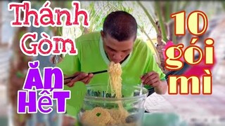 Thánh Ròm Vĩnh Long ăn hết 10 gói mì và 0.5kg thịt heo lTâm Chè Vĩnh Long