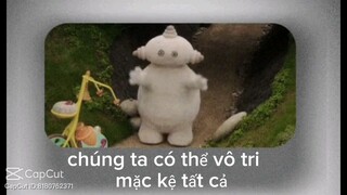 hội siêu vô tri mặc kệ sự đời