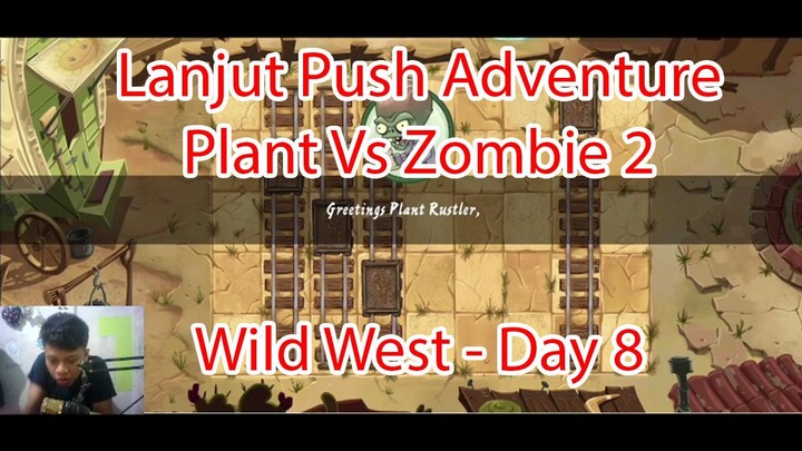 Lanjut Push Adventure Plant Vs Zombie 2 - Wild West Day 8