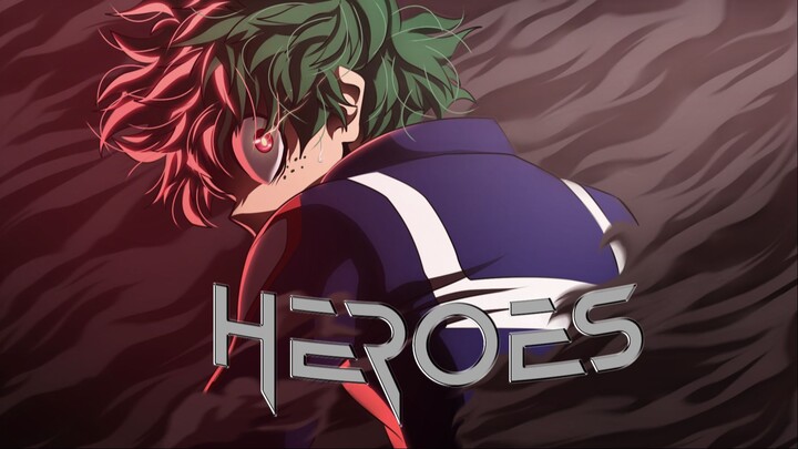 HEROES [AMV] MY HERO ACADEMIA S6
