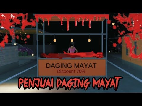 PENJUAL DAGING MAYAT || HOROR MOVIE SAKURA SCHOOL SIMULATOR HOROR