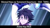Shinmai Maou no Testament Departures - OVA「AMV」Hay Nhất