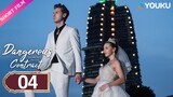 [Dangerous Contract Let Me Go, Mr. CEO] EP04 | CEO Married Poor Girl just for Saving His Love |YOUKU