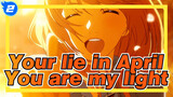 Your lie in April|[Lemon]To this day, you are still my light_2
