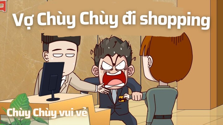 Vợ Chùy Chùy đi shopping