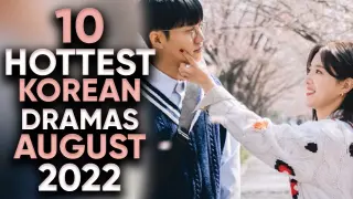 10 Hottest Korean Dramas To Watch in August 2022 [Ft. HappySqueak]