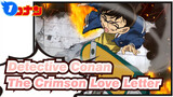 [Detective Conan/ The Crimson Love Letter/AMV]TRY AGAIN_1