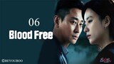 🇰🇷 Blood Free (2024) Episode 6 (Eng Subs HD)