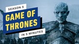 Game of Thrones Season 5 Story Recap in 5 Minutes
