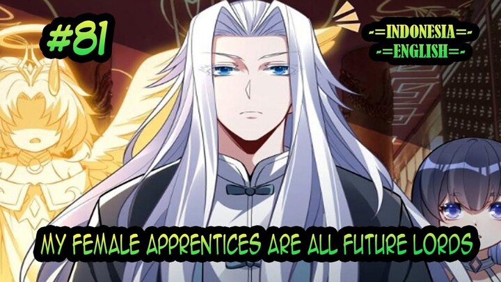 My Female Apprentices Are All Future Lords ch 81 [Indonesia - English]