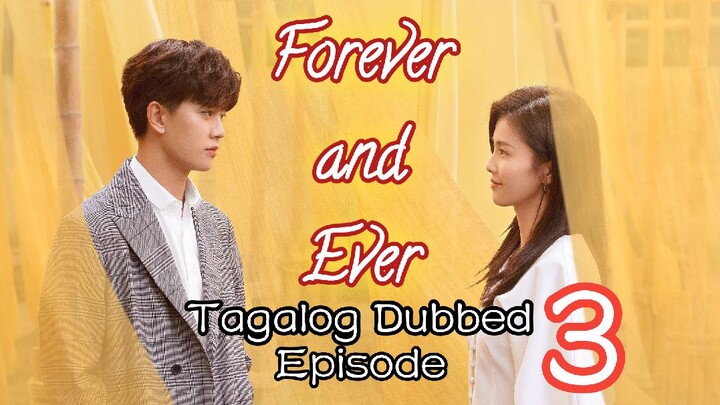 Forever And Ever Ep 3 Tagalog Dubbed