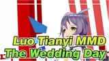 [Luo Tianyi MMD] The Wedding Day