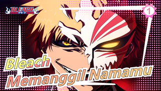 Bleach|[Batasan]Memanggil Namamu_1