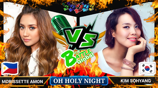 OH HOLY NIGHT - Morissette Amon (PHILIPPINES) VS. Sohyang (SOUTH KOREA) | GLOBAL BATTLE