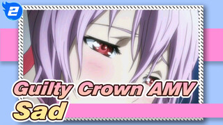 Guilty Crown AMV
Sad_2