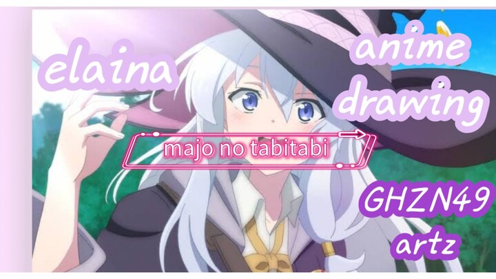 menggambar elaina (majo no tabitabi)